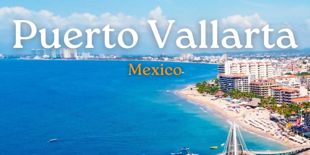 Puerto Vallarta Mexico Destination Spotlight
