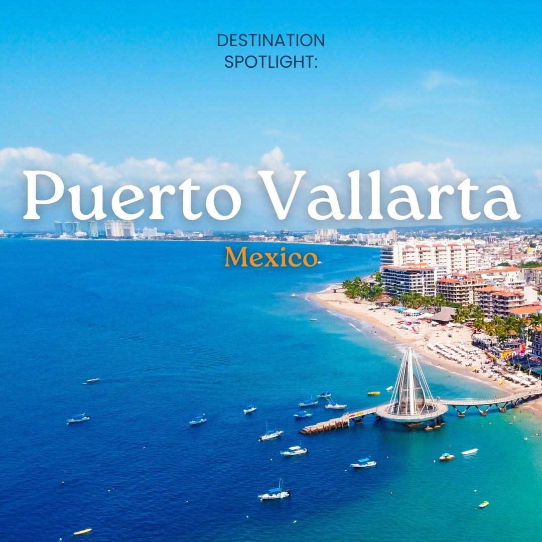 WGA Destination Spotlight PUERTO VALLARTA MEXICO 1 Puerto Vallarta Mexico Destination Spotlight